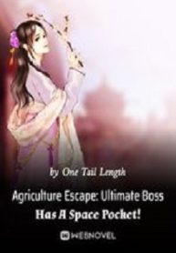 Agriculture Escape: Ultimate Boss Has A Space Pocket! Novel