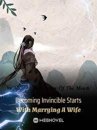 Becoming Invincible Starts With Marrying A Wife Novel