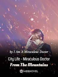 City Life – Miraculous Doctor From The Mountains Novel