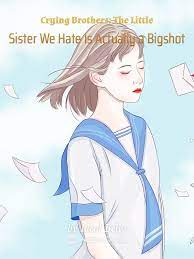 Crying Brothers: The Little Sister We Hate Is Actually a Bigshot Novel