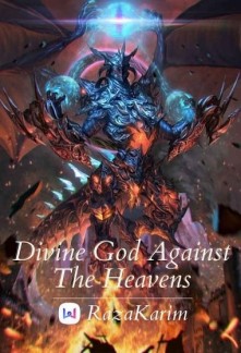 Divine God Against The Heavens Novel