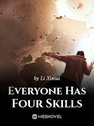 Everyone Has Four Skills Novel