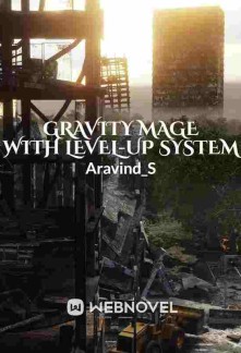 Gravity Mage with Level-Up System Novel
