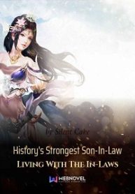 History’s Strongest Son-In-Law Living With The In-Laws Novel