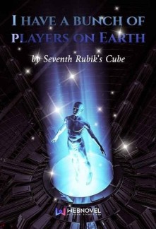 I have a bunch of players on Earth Novel