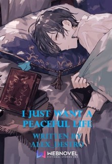 I Just want a Peaceful life Novel