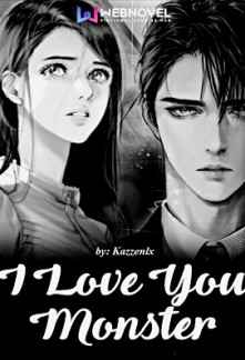 I Love You, Monster: The Blindfolded Wife x The Masked Husband Novel