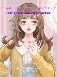 I Regained My Memories and Became Rich After Getting Divorced Novel