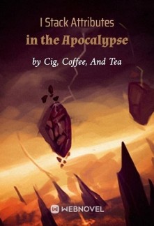 I Stack Attributes in the Apocalypse Novel