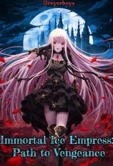 Immortal Ice Empress: Path to Vengeance Novel