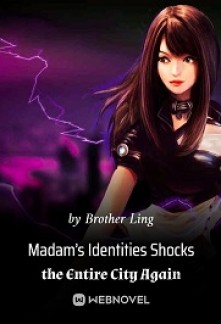 Madam’s Identities Shocks the Entire City Again Novel