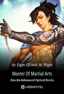 Master Of Martial Arts Has An Advanced Optical Brain Novel