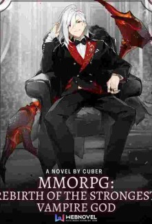 MMORPG : Rebirth Of The Strongest Vampire God Novel