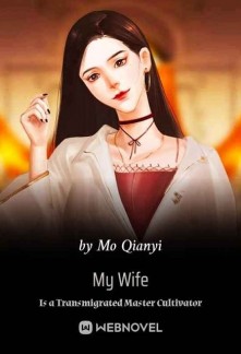 My Wife Is a Transmigrated Master Cultivator Novel