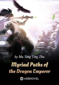 Myriad Paths of the Dragon Emperor Novel
