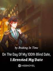 On The Day Of My 100th Blind Date, I Arrested My Date Novel