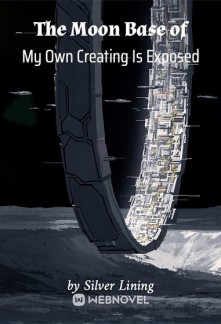 People Found Out About The Base I Built On the Moon Novel