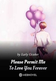Please Permit Me To Love You Forever Novel