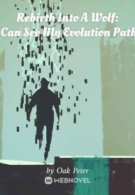 Rebirth Into A Wolf: I Can See My Evolution Paths Novel