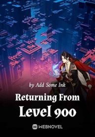 Returning From Level 900 Novel