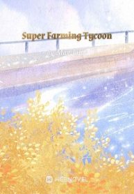 Super Farming Tycoon Novel