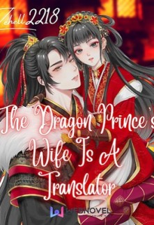 The Dragon Prince's Wife is a Translator Novel