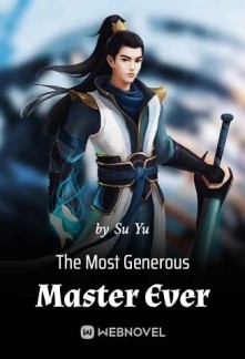 The Most Generous Master Ever Novel