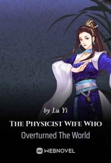 The Physicist Wife Who Overturned The World Novel