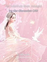 The Substitute Bride: Indulged by the Obsessive CEO Novel