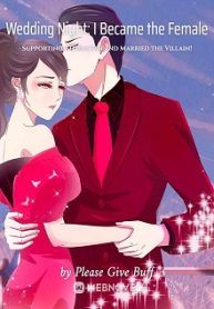 Wedding Night: I Became the Female Supporting Character and Married the Villain! Novel