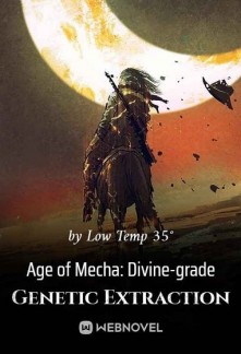Age of Mecha: Divine-grade Genetic Extraction Novel