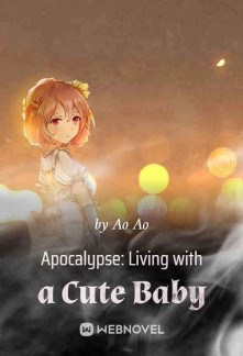 Apocalypse: Living with a Cute Baby Novel