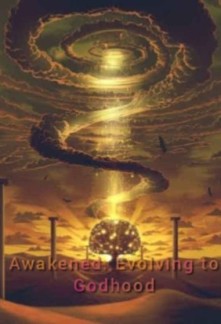 Awakened: Evolving to Godhood Novel