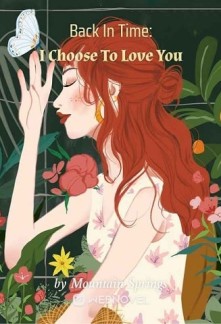 Back In Time: I Choose To Love You Novel