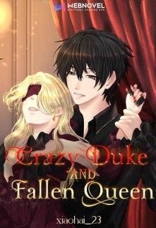 Crazy Duke and Fallen Queen Novel
