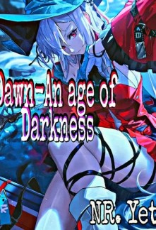 Dawn- An age of Darkness Novel