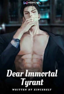 Dear Immortal Tyrant Novel