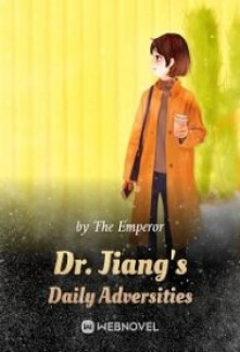 Dr. Jiang’s Daily Adversities Novel