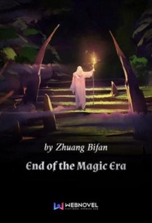 End of the Magic Era Novel