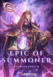 Epic of Summoner: Supreme Summoner System in the Apocalypse Novel
