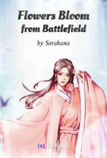 Flowers Bloom from Battlefield Novel