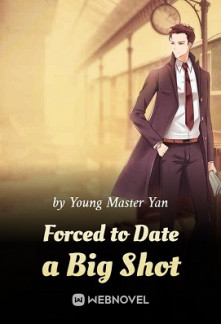 Forced to Date a Big Shot Novel