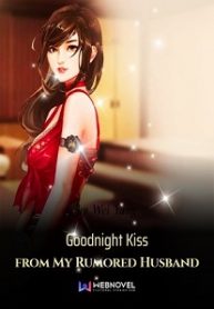 Goodnight Kiss from My Rumored Husband Novel