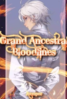 Grand Ancestral Bloodlines Novel