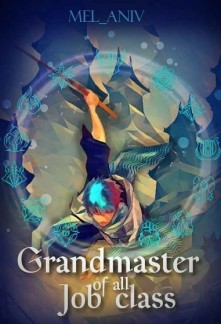 Grandmaster Of All Job Class Novel