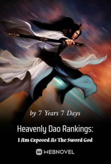 Heavenly Dao Rankings: I Am Exposed As The Sword God Novel