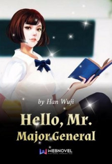 Hello, Mr. Major General Novel