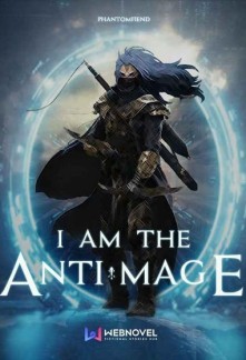 I Am The Anti-Mage Novel