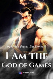 I Am the God of Games Novel
