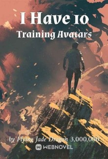 I Have 10 Training Avatars Novel